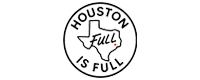 Houston Is Full!